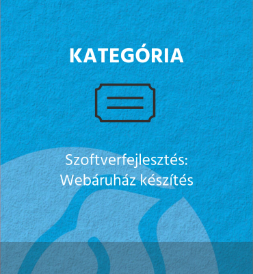 Kategória: szoftverfejlesztés, webáruház készítés